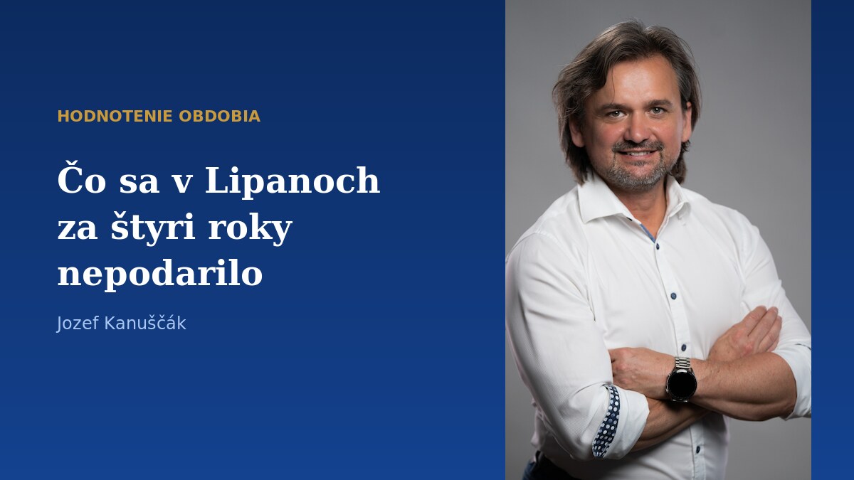 Hodnotenie volebného obdobia v Lipanoch